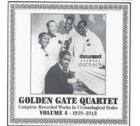 Golden Gate Jubilee Quartet - Golden Gate Quartet, Vol. 4: 1939-1943