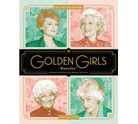 Golden Girls Forever: An Unauthorized Look Behind the Lanai