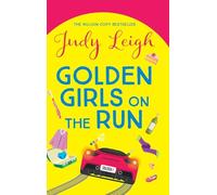 Golden Girls on the Run: A BRAND NEW hilarious and heartwarming read from Judy Leigh for 2026