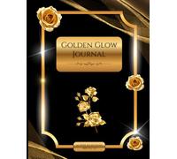 Golden Glow Journal, 8.5 x 11, 110 Wide Ruled Pages with Decorative Ornamental Details.: Notebook for Women, Teens, and Girls Who Love Elegance.