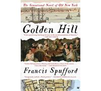 Golden Hill: A Novel of Old New York