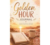 Golden Hour Journal: A Beautiful Space for Thoughts, Dreams, Gratitude, and Everyday Reflections | 109 Blank Lined Pages