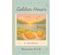 Golden Hours: 31 Days of Reflection, Prompts, and Poetry (The Stoic Path)