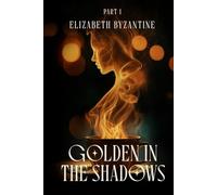 Golden in the Shadows: London Upbringing The Making of a Woman
