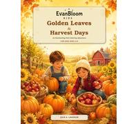 Golden Leaves & Harvest Days: An Enchanting Fall Coloring Adventure for Kids Ages 4-8