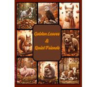 Golden Leaves & Quiet Friends: A Cozy Autumn Journey with 50 Amazing Animals (The Cozy Autumn Kingdom)
