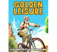 Golden Leisure: Retirement Activity Book for Men