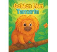 Golden Lion Tamarin - Endangered Animals - Vol. 1: Coloring Book for Kids - 65 Pages of Fun and coloring (Endangered Animals - ADRIart Kids Series)