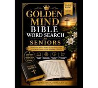 Golden Mind Bible Word Search for Seniors: Large Print Bible Word Search Puzzle Book for Adults & Seniors | Relaxing Christian Brain Games for Faith, Focus & Peace