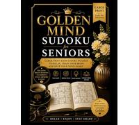 Golden Mind Sudoku for Seniors: Large Print Easy Sudoku Puzzle Book for Adults & Seniors | Relaxing Brain Training to Improve Focus
