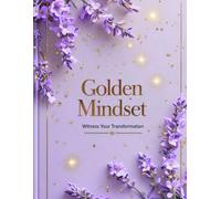 Golden Mindset - Writing Journal, Ruled ,Paperback: Witness Your Transformation