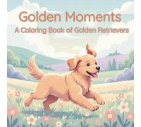 Golden Moments: A Coloring Book of Golden Retrievers