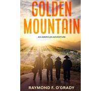 Golden Mountain: An American Adventure