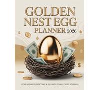Golden Nest Egg Planner 2026: Year-Long Budgeting & Savings Challenge Journal