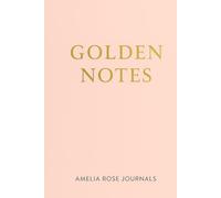 Golden Notes - A Chic Lined Notebook for Women: An Elegant Journal for Daily Writing, Reflection and Ideas