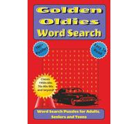 Golden Oldies Word Search Puzzle Book: Word Searches with Easy to Read Print about Nostalgia, Oldies, Memories and More |6x9 inches, 128 pages| 100+ ... Gift for Vacation, Holiday and relaxation.