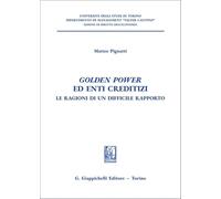 «Golden power» ed enti creditizi. Le ragioni di un difficile rapporto (Università di Torino. Dipartimento di management. Sez. di diritto dell'economia)