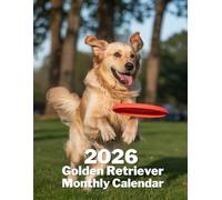 Golden Retriever 2026 Calendar - 8.5 x 11 Inch Monthly Planner with Heartwarming Golden Photos: 12 Months of Smiles, Sunshine, and Loyal Companionship - Ideal for Home, Office, or Fridge