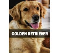 Golden Retriever: A Coffee Table Photo Book for Animal Lovers