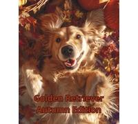 Golden Retriever - Autumn Edition: A cozy fall notebook for dog lovers and happy thoughts
