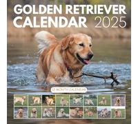 Golden Retriever CALENDAR 2025: A Year with the Ultimate Protector