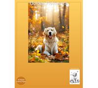 Golden Retriever Coloring Book: 35 Beautiful Illustrations for Dog Lovers - A Stress-Relief Adult Coloring Book Featuring Golden Retrievers in Nature, ... Owners & Breed Enthusiasts - Relaxing