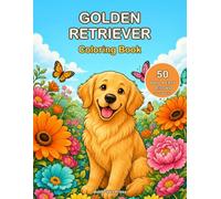 Golden Retriever Coloring Book: 50 Bold and Easy Large Print Designs for Adults, Seniors and Beginners - Cute Puppies, Cozy Scenes and Holidays for Relaxation and Stress Relief