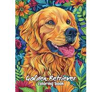 Golden Retriever coloring book: 60 Beautiful Illustrations Of Dogs