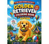GOLDEN RETRIEVER COLORING BOOK FOR KIDS: 50 Fun Adventures to Color, Fun Facts on Every Page, Single-Sided Designs for Young Dog Lovers
