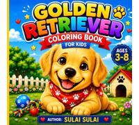 Golden Retriever Coloring Book for Kids: Cute and Funny Puppy Coloring Pages for Boys and Girls Ages 3-8 | Easy Bold Designs for Relaxing Creative Fun