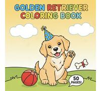 Golden Retriever Coloring Book for Kids: For Kids, Simple and Fun Puppy Pages for Toddlers and Children Ages 2-6