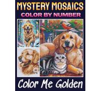 Golden Retriever Coloring Book Pixel Art Color by Number: Mystery Mosaic Puzzles Featuring Adorable Golden Retriever Dogs for Adults and Teens (Pixel Art Color by Number for Adults)