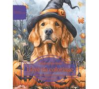 Golden Retriever: Livre de coloriage pour les amoureux des chiens - Édition d’automne (Nos chiens adorés)