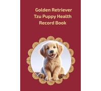 Golden Retriever Puppy Health Record Book: Luxury Hardcover Medical History Log for Female Dogs - 101 Page Vet Visit Tracker for Golden Retriever Girl