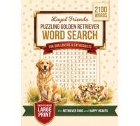 Golden Retriever Word Search: 140 Easy-to-Read Puzzles for Dog Lovers, Adults, and Seniors | Relaxing Large Print Brain Games Celebrating Man's Best Friend (Word Find Books For Adults)