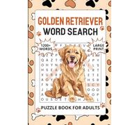 Golden Retriever Word Search Puzzle Book for Adults: 1200+ Words, Golden Retriever Themed Word Finds Puzzles Activity for Seniors, Perfect Gift for Dog Lovers