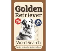 Golden Retriever Word Search Puzzle Book: Word Searches With Clear-to-Read Print Featuring Golden Retrievers, Puppy Love, Dog Facts, and More | 6x9 ... Holidays, Travel, and Relaxing Moments