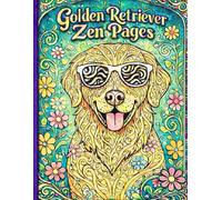 Golden Retriever Zen Pages: 25 Relaxing Designs for Coloring Relaxation