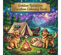 Golden Retrievers Vacation Bold & Easy Coloring Book: Cozy and Colorful Journey Coloring Book: 50 Funny Golden Retriever Illustrations for Kids, Teens ... Dog Coloring for Gifts & Stress Relief
