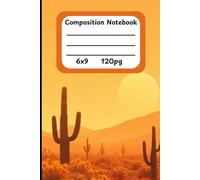 Golden Sands & Cactus Blooms: Sunset-Orange Desert Lined Notebook - 120 Pages for Journaling, Notes, and Sketches