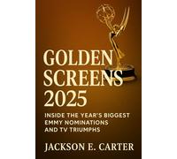 Golden Screens 2025: Inside the Year’s Biggest Emmy Nominations and TV Triumphs