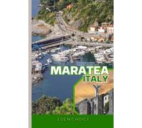 Golden Shore Travel Guide To MARATEA Italy: Discovering Coastal Wonders and Ancient Churches (Top Countries Travel Guide)