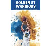 Golden State Warriors: 100 Fun Facts & Stories Every Fan Should Know (Trivia Ape NBA Team)