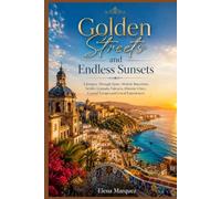 Golden Street and Endless Sunsets: A journey Through Spain, Madrid, Barcelona, Seville, Granada, Valencia, Historic Cities, Coaster Escapes, and Local Experiences