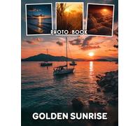 Golden Sunrise Photo Book: 40 Pictures Radiant Sunrise With Golden Morning Light