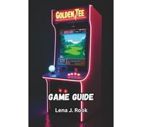 GOLDEN TEE ARCADE CLASSICS GAME GUIDE: Unlock Hidden Courses, Master the Trackball, and Crush Every Challenge Across Golf and Bonus Games