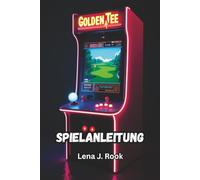 GOLDEN TEE ARCADE CLASSICS SPIELANLEITUNG: Schalte versteckte Strecken frei, meistere den Trackball und meistere jede Herausforderung in Golf- und Bonusspielen