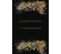 Golden Thoughts - A 30-Day Reflection Journal