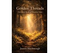 Golden Threads: The Little Book of Timeless Tales (Soul Trilogy)