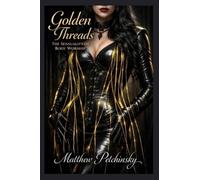 Golden Threads: The Sensuality of Body Worship